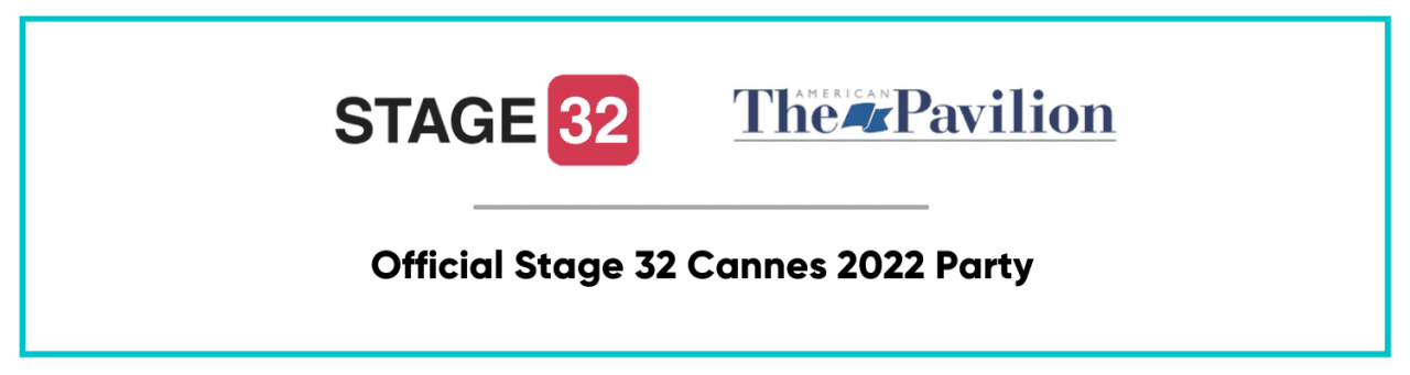 Cannes Roll Call The Official Stage 32 Cannes 2022 Guide  Whos Going Who Has Films