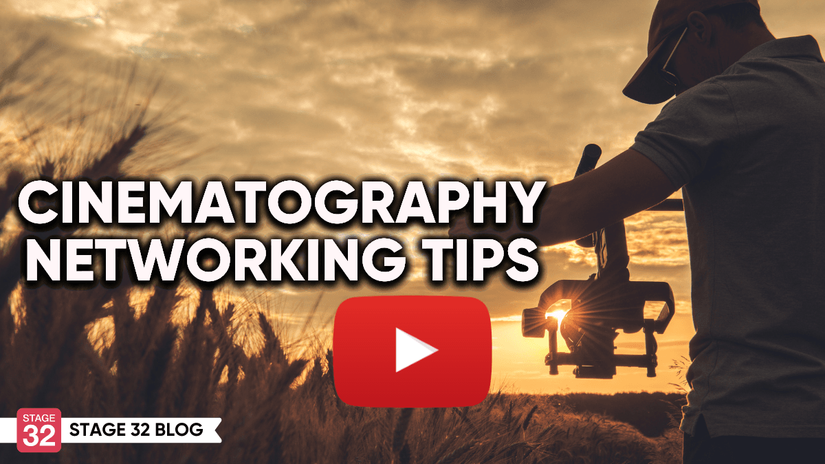 Cinematography Networking Tips