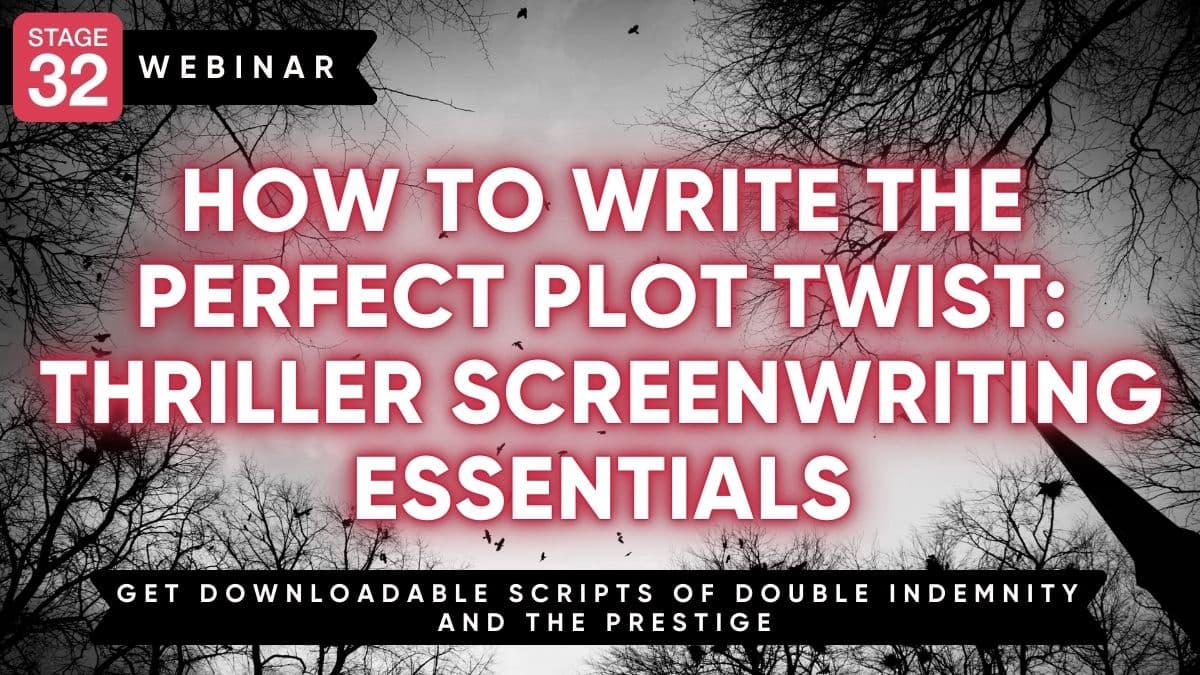 How to Write the Perfect Plot Twist: Thriller Screenwriting Essentials