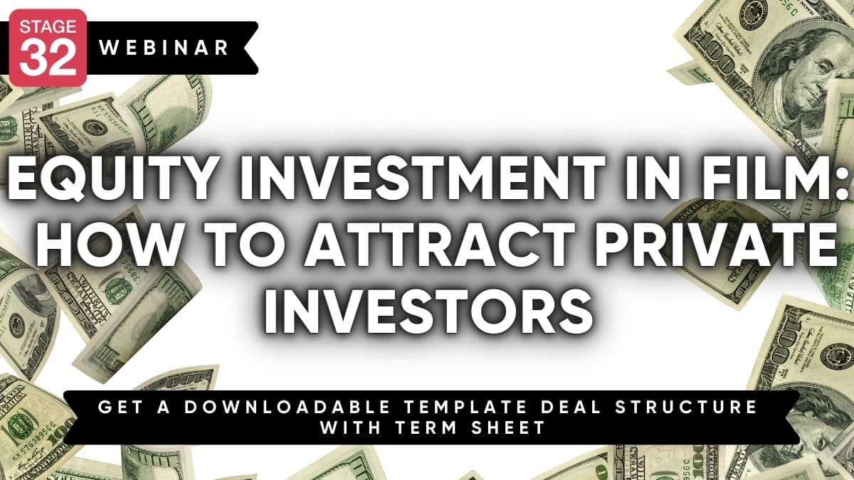 Equity Investment In Film: How to Attract Private Investors