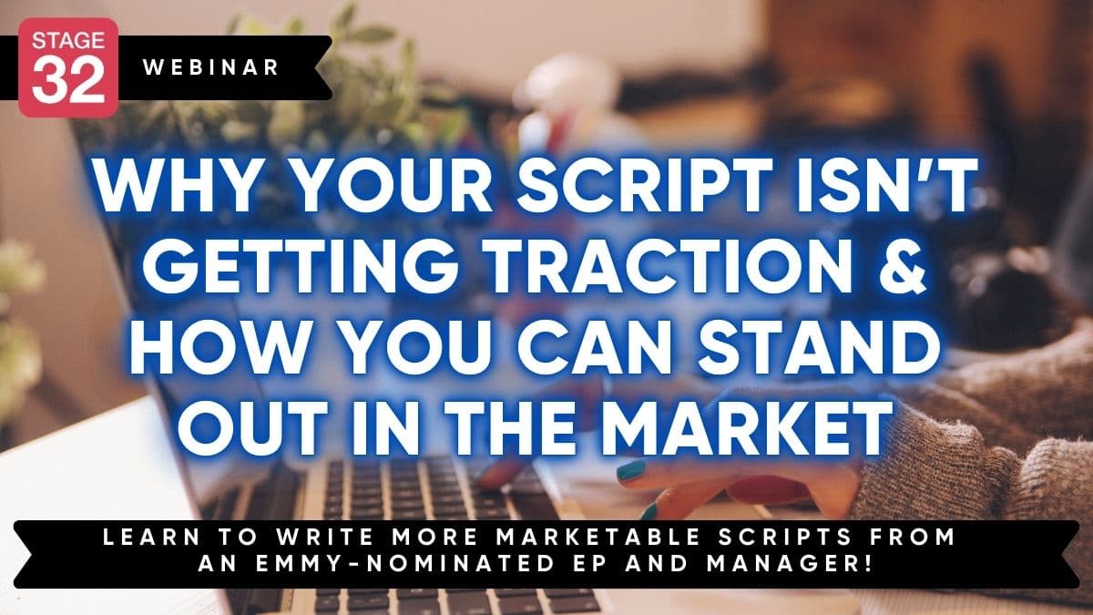 Why Your Script Isn’t Getting Traction & How You Can Stand Out in the Market