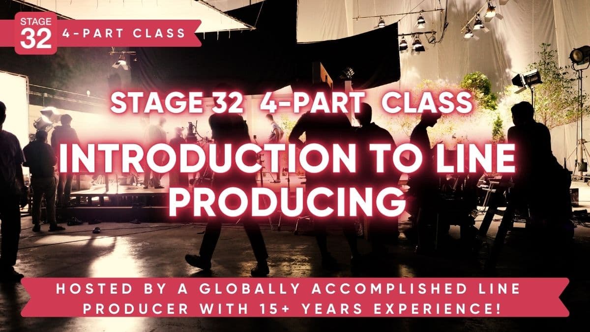 Stage 32 4-Part Class: Introduction to Line Producing