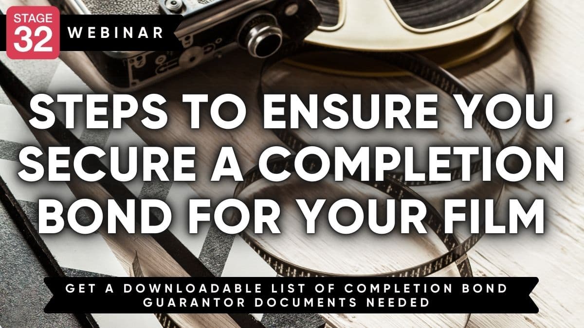 Steps to Ensure you Secure a Completion Bond for your Film