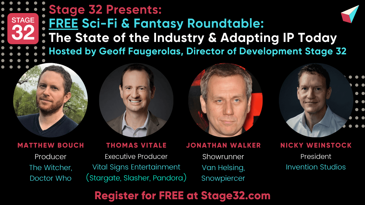 Stage 32 Presents: Sci-fi & Fantasy Roundtable: The State of the Industry & Adapting IP Today