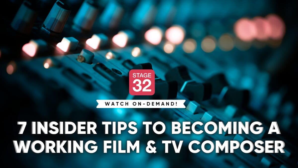 7 Insider Tips To Becoming A Working Film & TV Composer