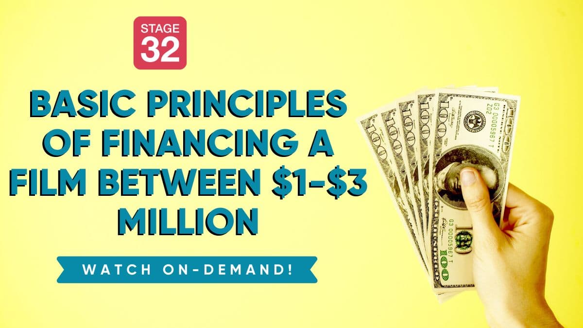 Basic Principles of Financing a Film Between $1-$3 Million