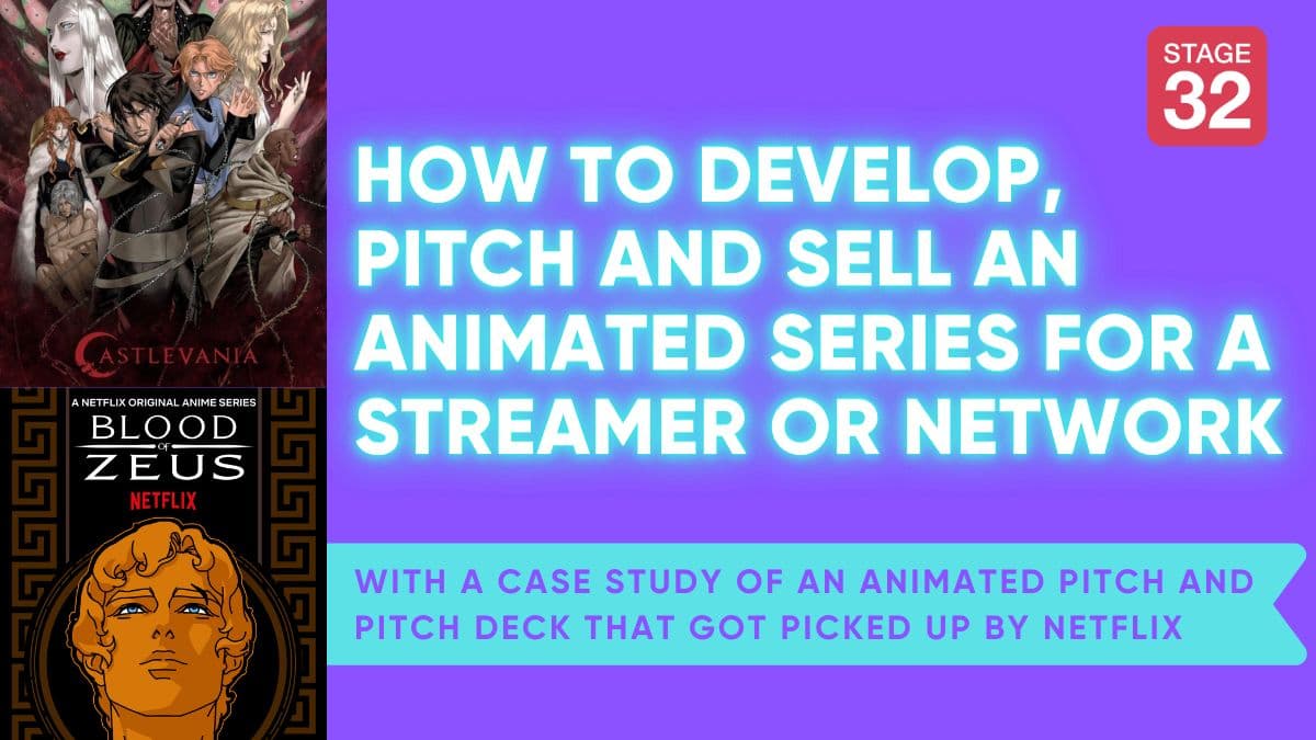 How to Develop, Pitch and Sell an Animated Series for a Streamer or Network