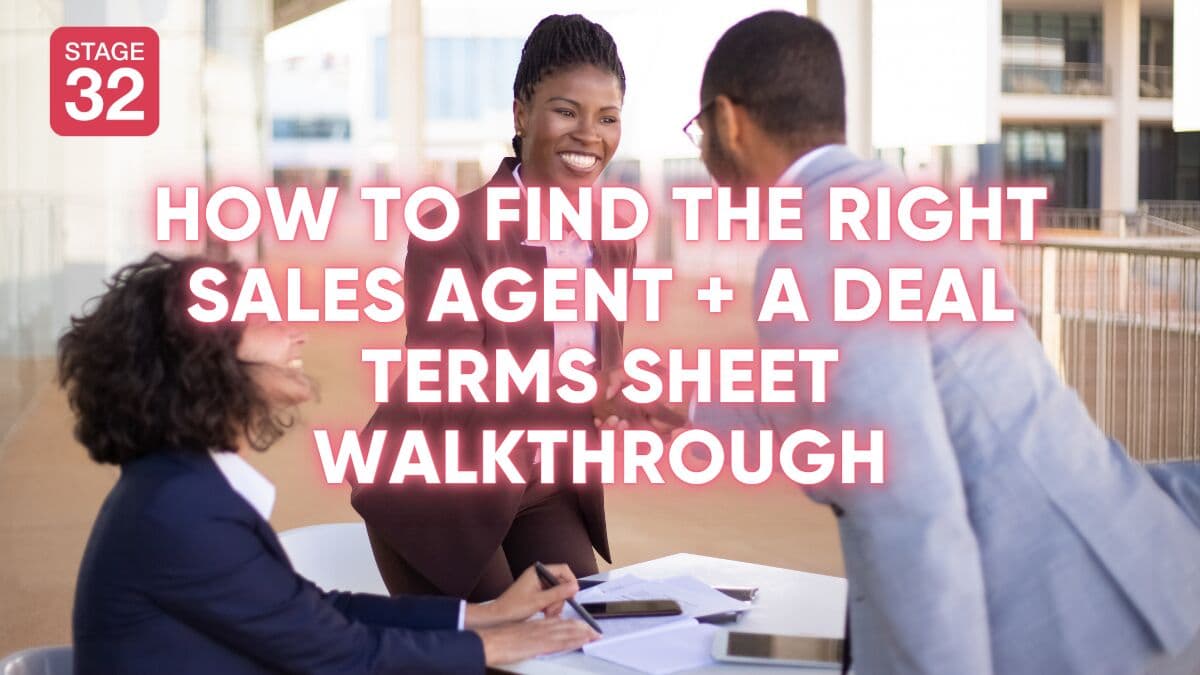How to Find the Right Sales Agent + A Deal Terms Sheet Walkthrough