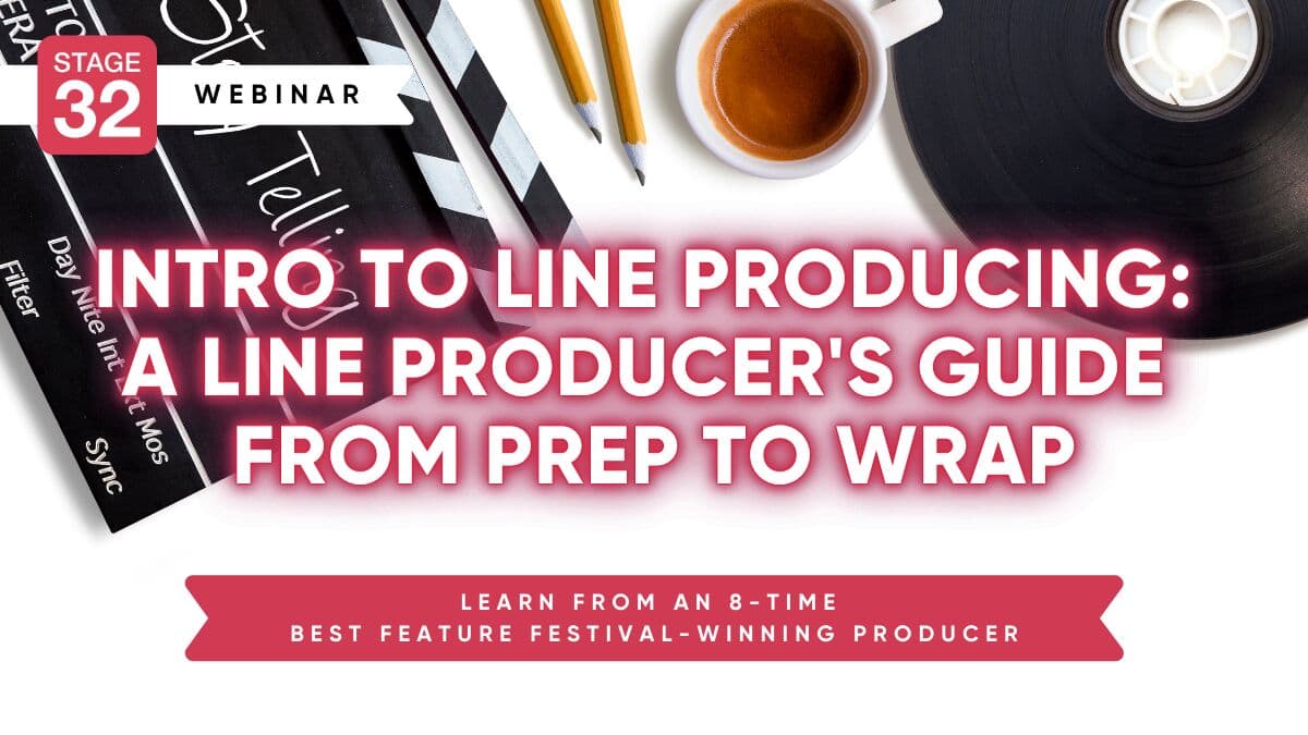 Intro to Line Producing: A Line Producer's Guide from Prep to Wrap