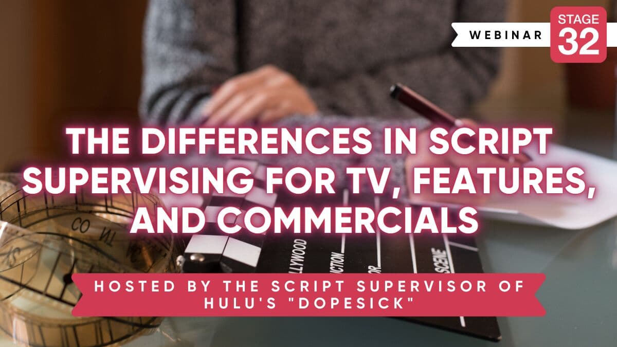 The Differences in Script Supervising for TV, Features, and Commercials