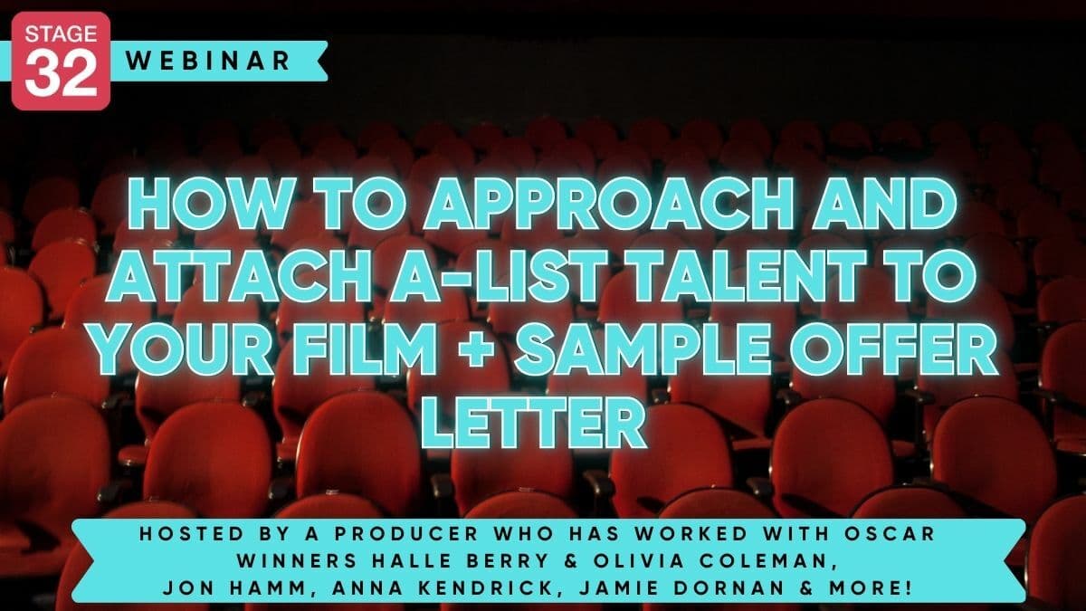 How To Approach And Attach A-List Talent To Your Film + Sample Offer Letter