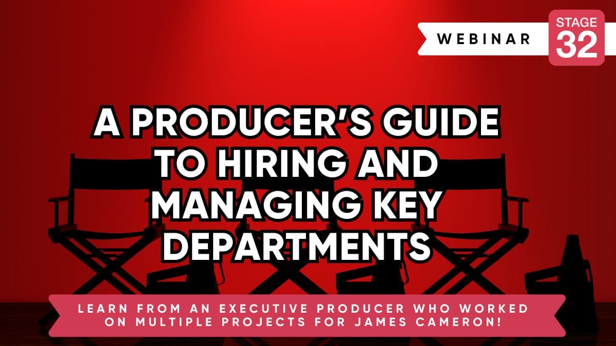 A Producer’s Guide to Hiring and Managing Key Departments
