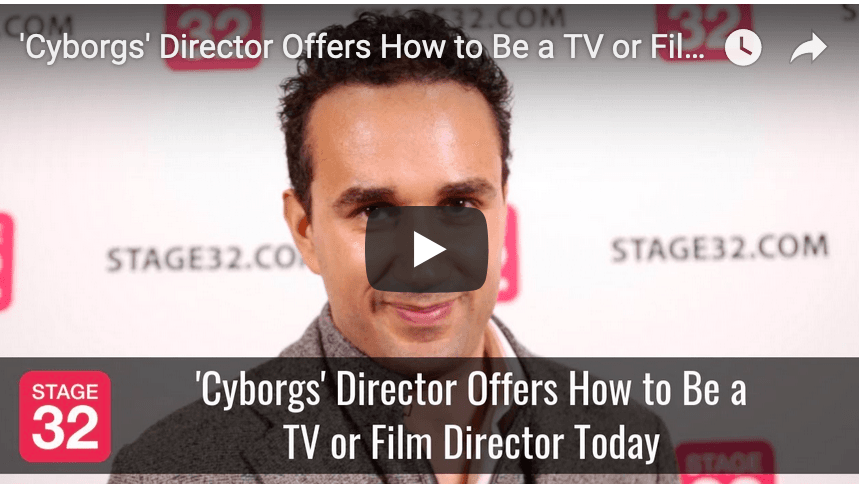 Cyborgs Director Offers How to Be a TV or Film Director Today