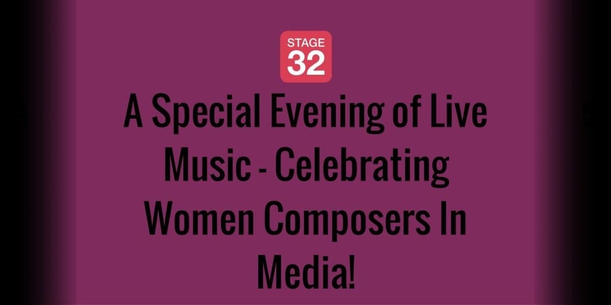 A Special Evening of Live Music - Celebrating Women Composers In Media!