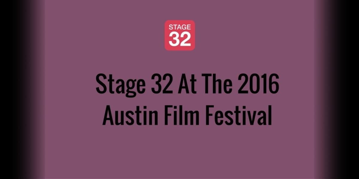 Stage 32 At The 2016 Austin Film Festival