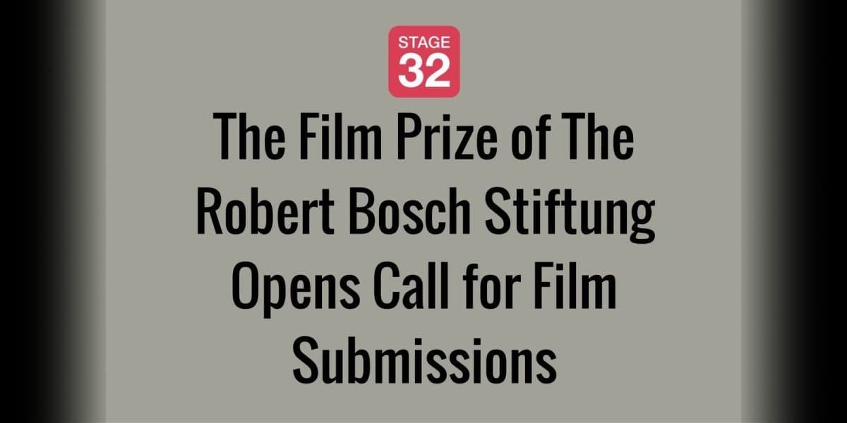 The Film Prize of The Robert Bosch Stiftung Opens Call for Film Submissions