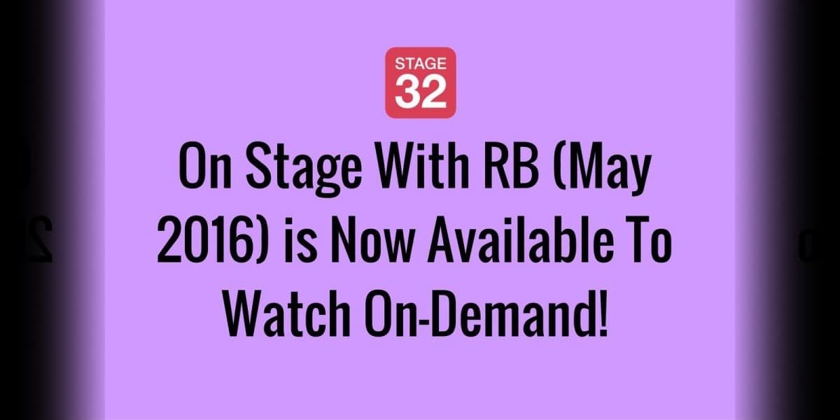 On Stage With RB (May 2016) is Now Available To Watch On-Demand!