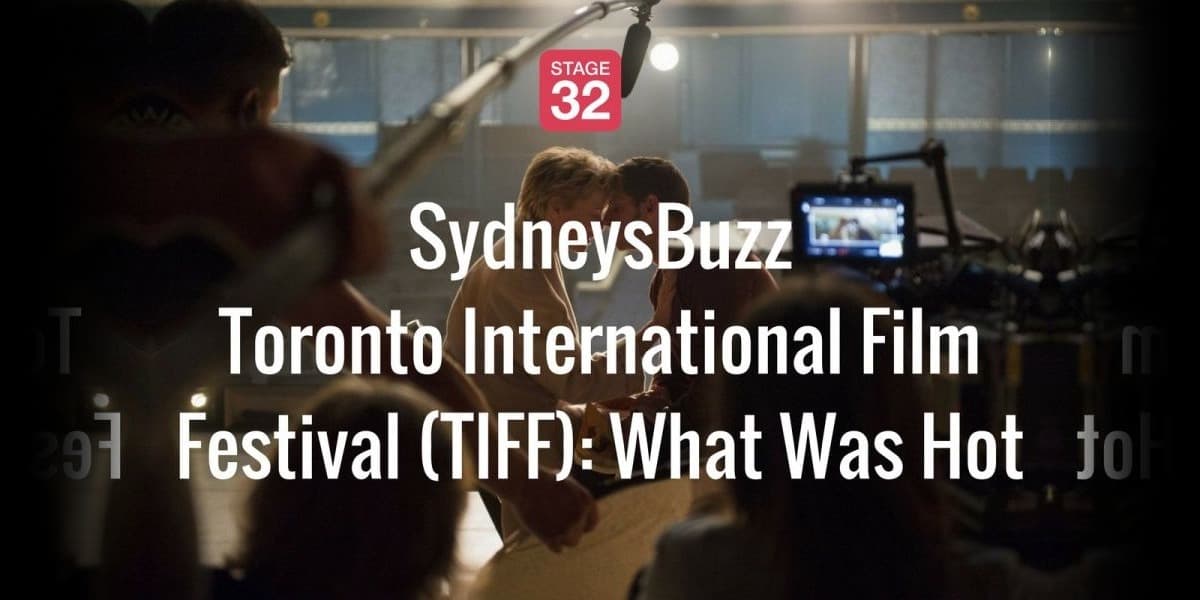 SydneysBuzz: Toronto International Film Festival (TIFF): What Was Hot
