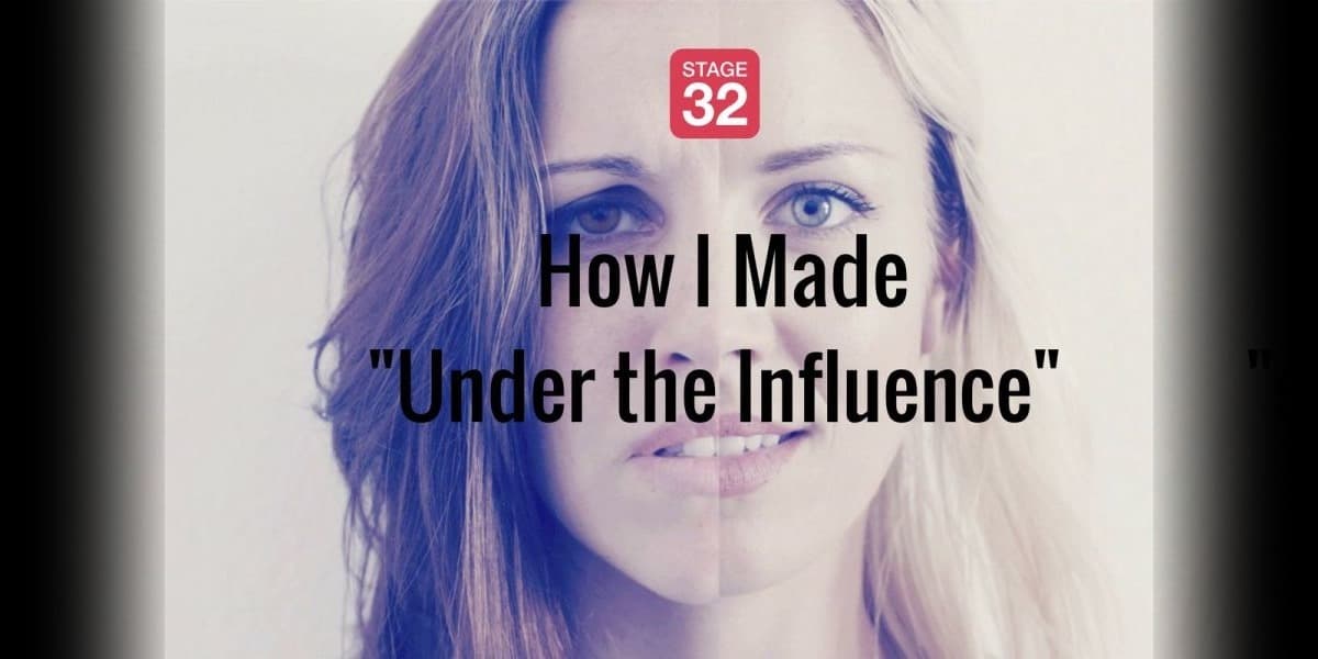 How I Made "Under the Influence" 