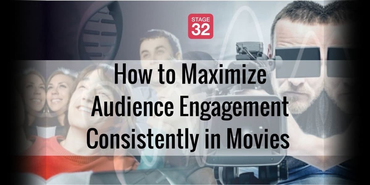 How to Maximize Audience Engagement Consistently in Movies