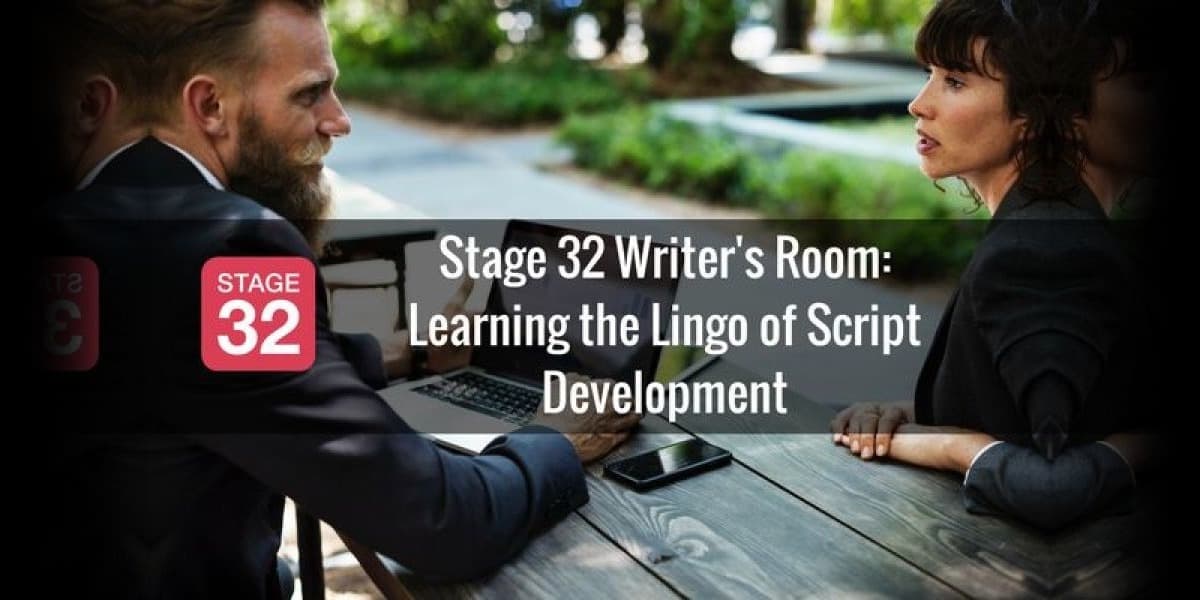 The Stage 32 Writers' Room: Learning the Lingo of Script Development