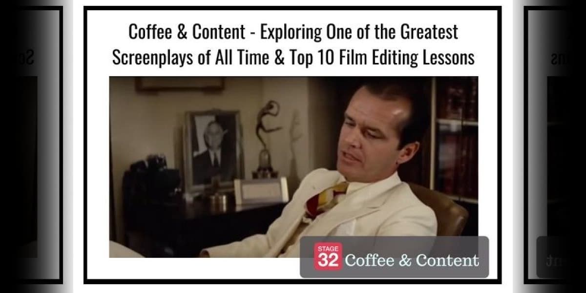 Coffee & Content - Exploring One of the Greatest Screenplays of All Time & Top 10 Film Editing Lessons