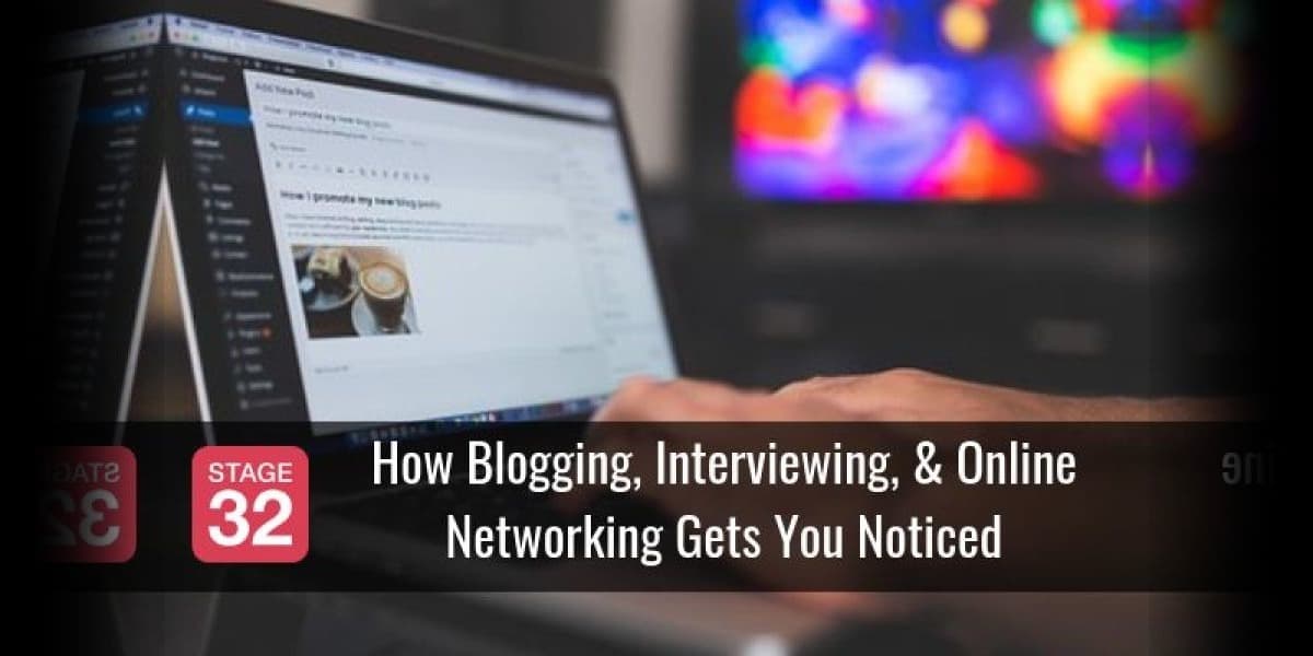 How Blogging, Interviewing, and Online Networking Gets You Noticed