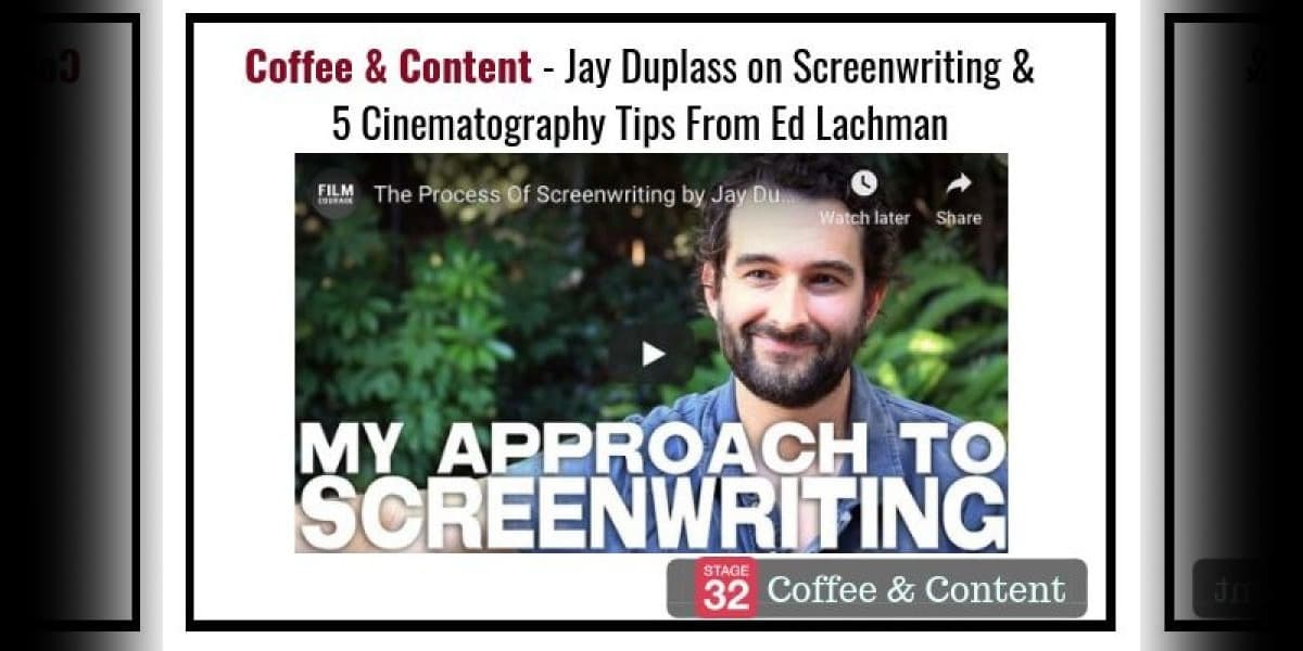 Coffee & Content - Jay Duplass on Screenwriting & 5 Cinematography Tips From Ed Lachman