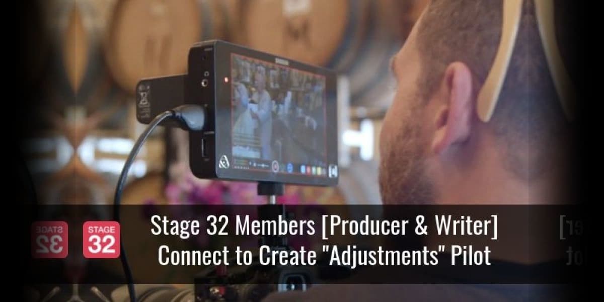 Monday Motivation: Stage 32 Members [Producer & Writer] Connect to Create "Adjustments" Pilot