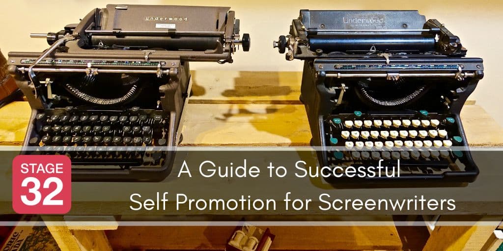 A Guide to Successful Self Promotion for Screenwriters