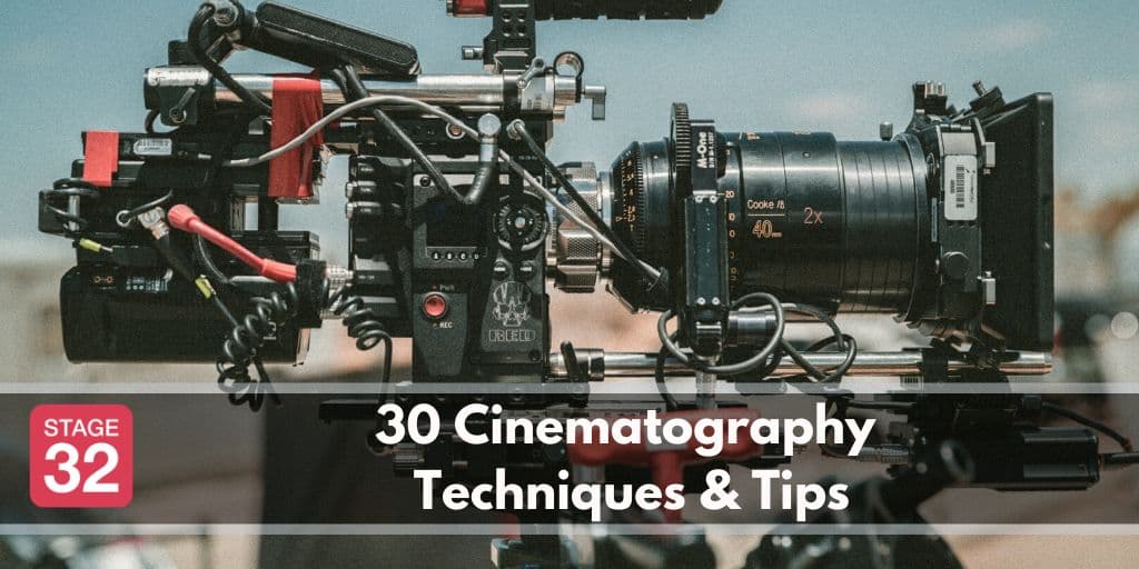 30 Cinematography Techniques & Tips