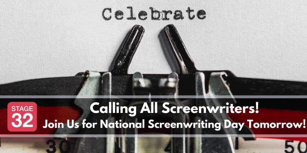 Calling All Screenwriters - Join Us for National Screenwriting Day Tomorrow!