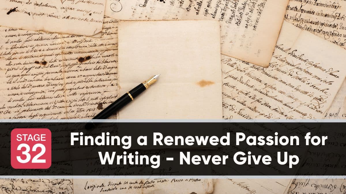 Finding a Renewed Passion for Writing - Never Give Up