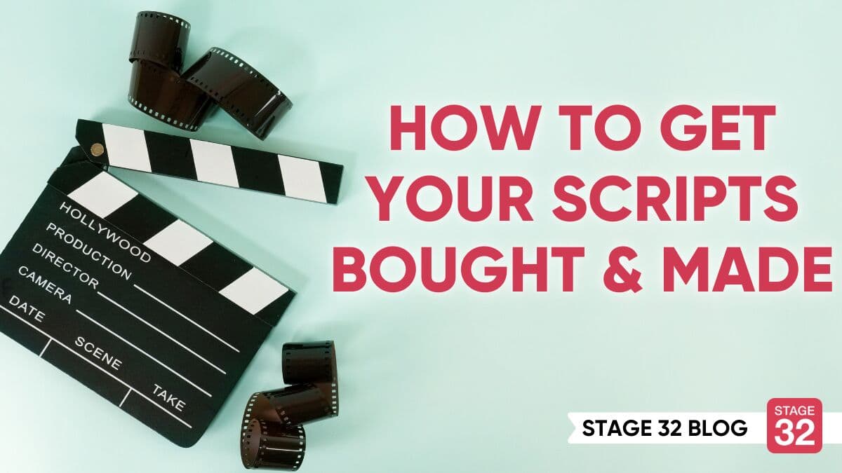 How to Get Your Scripts Bought & Made