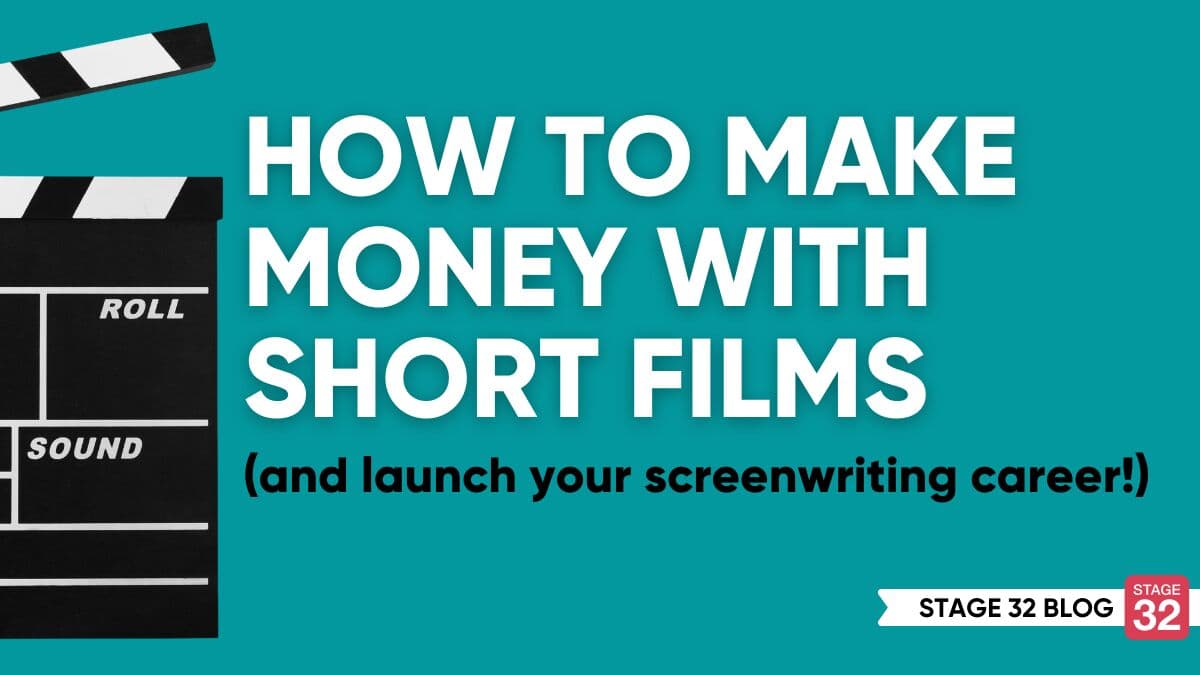 How to Make Money with Short Films
