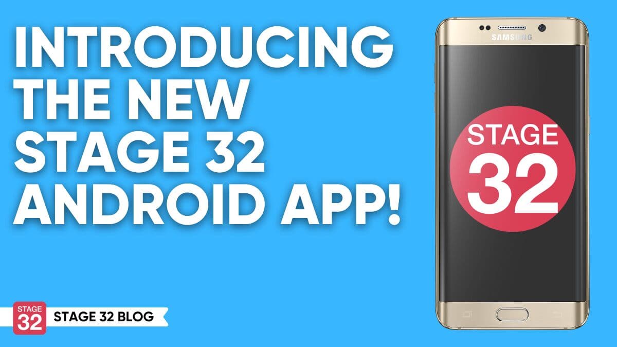 Introducing the New Stage 32 Android App!