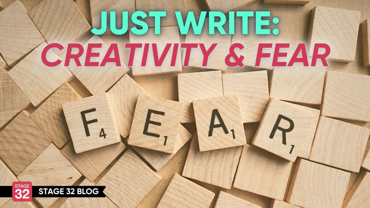 Just Write: Creativity and Fear