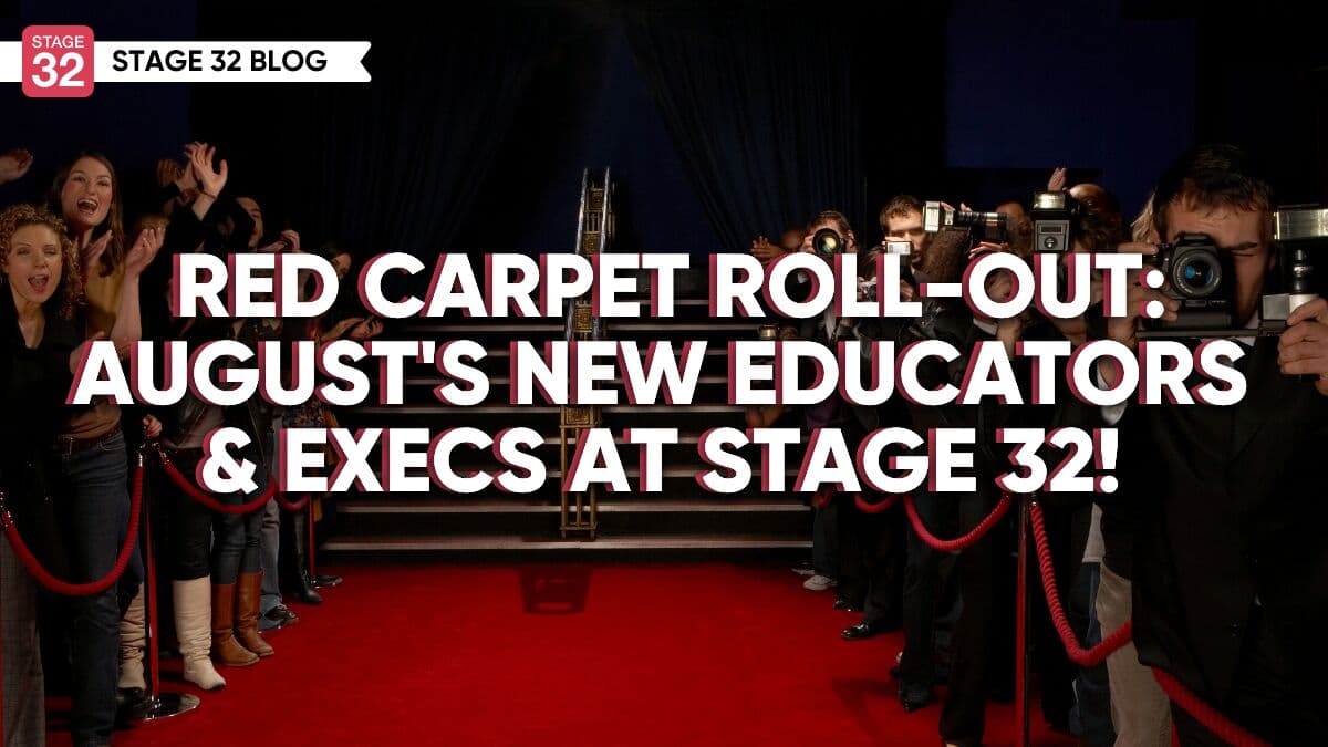 Red Carpet Roll-Out: August's New Educators & Execs at Stage 32!
