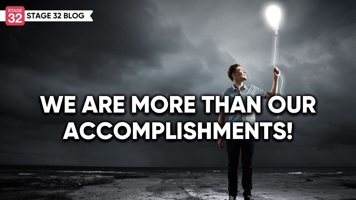 We Are More Than Our Accomplishments!