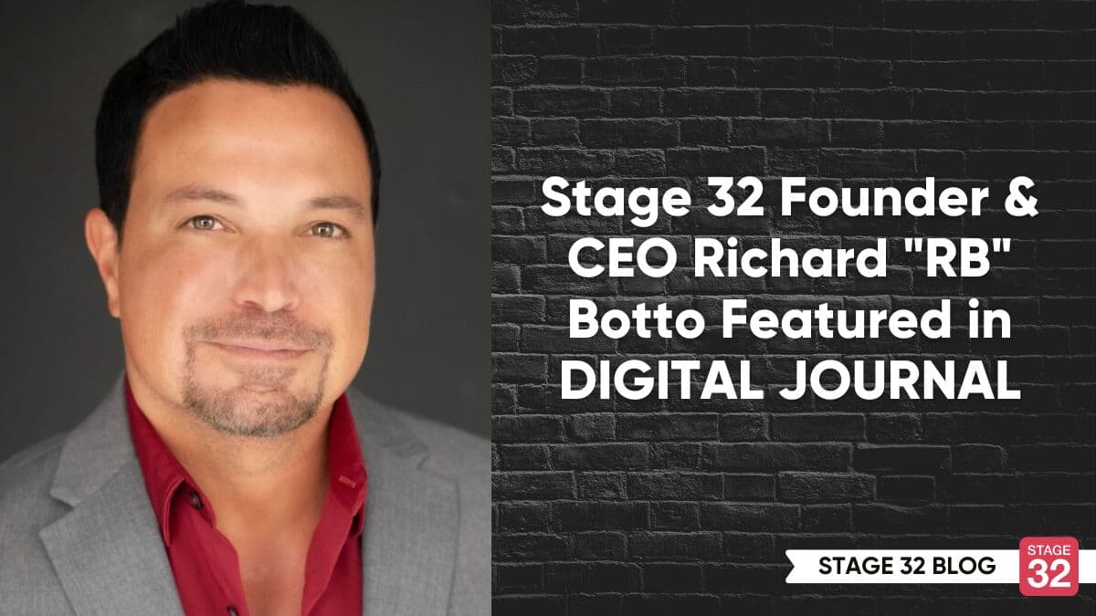 Stage 32 Founder & CEO Richard "RB" Botto Featured in DIGITAL JOURNAL!