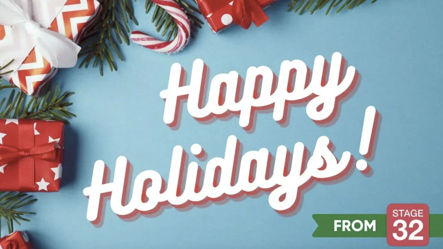 Happy Holidays from the Stage 32 Team