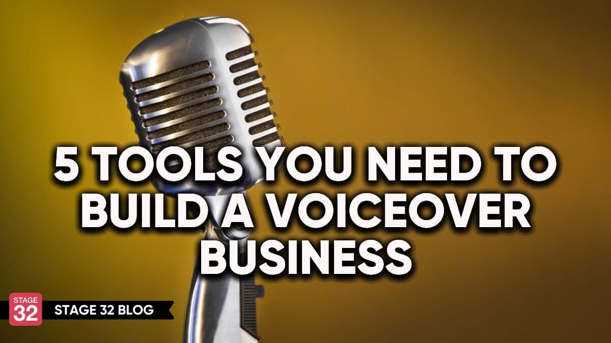 5 Tools You Need To Build A Voiceover Business