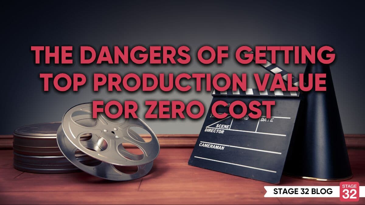 The Dangers Of Getting Top Production Value For Zero Cost