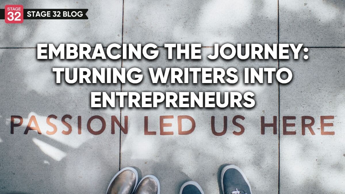 Embracing the Journey: Turning Writers Into Entrepreneurs