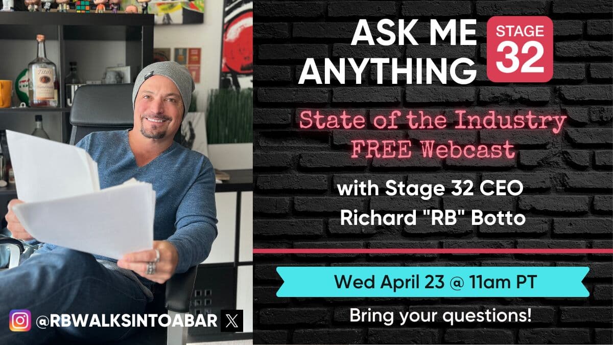 Free Ask Me Anything Webcast with Stage 32 CEO Richard “RB” Botto: The Current State of the Industry