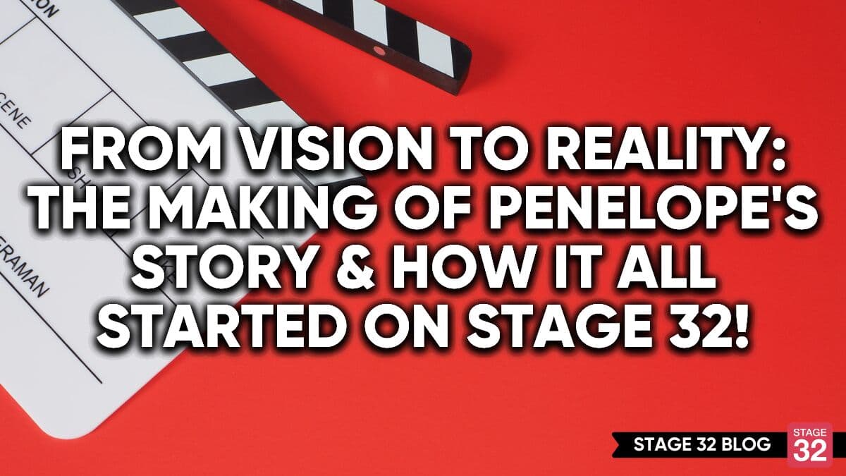 From Vision to Reality: The Making of Penelope's Story & How It All Started on Stage 32!