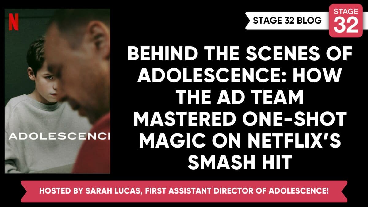 Stage 32 Presents: A Behind-the-Scenes Look at Netflix’s Smash Hit ADOLESCENCE with First Assistant Director Sarah Lucas!