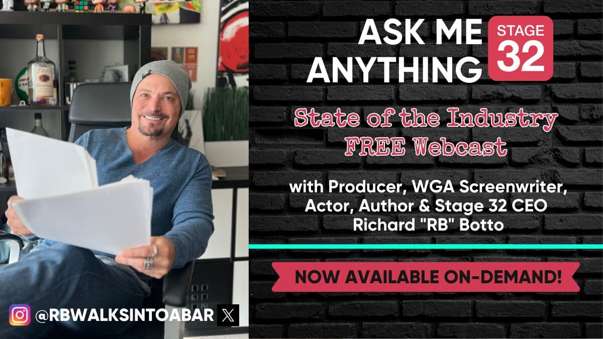 Ask Me Anything with Stage 32 CEO Richard "RB" Botto: The Current State of the Industry - Now Available On-Demand