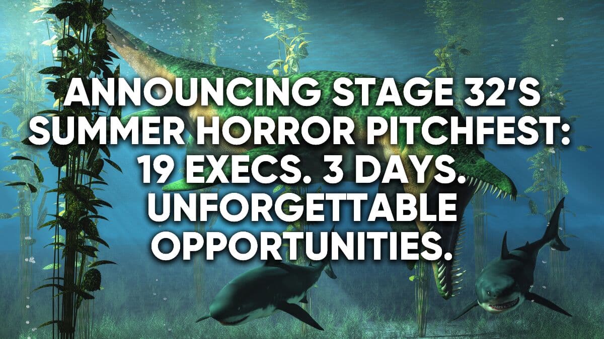 Announcing Stage 32’s Summer Horror Pitchfest: 19 Execs. 3 Days. Unforgettable Opportunities.