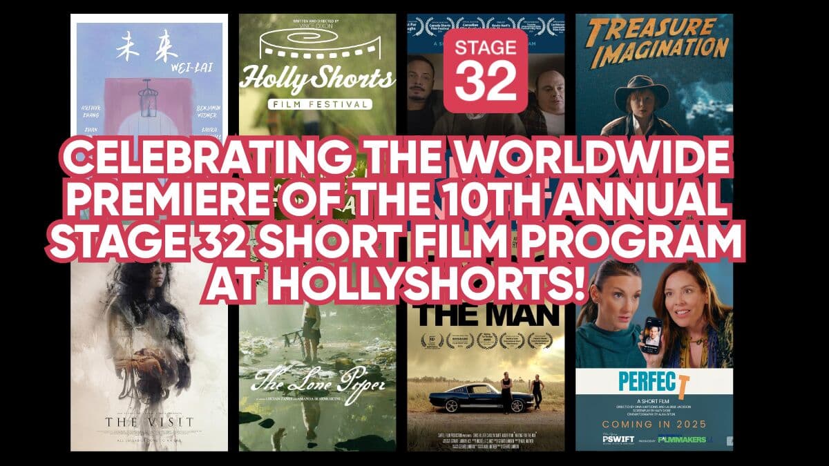 Celebrating the Worldwide Premiere of the 10th Annual Stage 32 Short Film Program at HollyShorts!